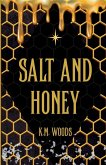Salt and Honey Salt and Honey
