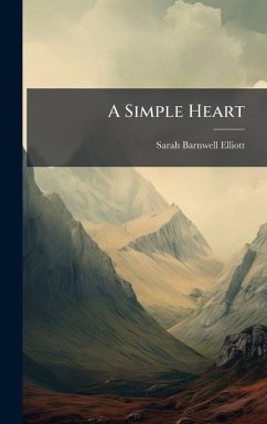 A Simple Heart - Elliott, Sarah Barnwell