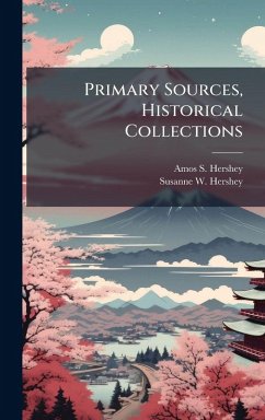 Primary Sources, Historical Collections - Hershey, Amos S; Hershey, Susanne W
