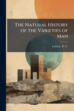 Cover The Natural History of the Varieties of Man