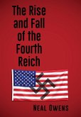 The Rise and Fall of the Fourth Reich The Rise and Fall of the Fourth Reich