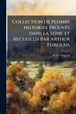Collection de plombs historiÃ(c)s trouvÃ(c)s dans la Seine et recueillis par Arthur Forgeais