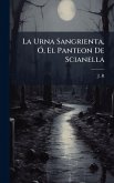 La Urna Sangrienta, Ã", El Panteon De Scianella La Urna Sangrienta, Ã", El Panteon De Scianella