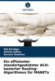 Ein effizienter standortgestützter ACO-basierter Routing-Algorithmus für MANETs