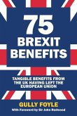 75 Brexit Benefits 75 Brexit Benefits