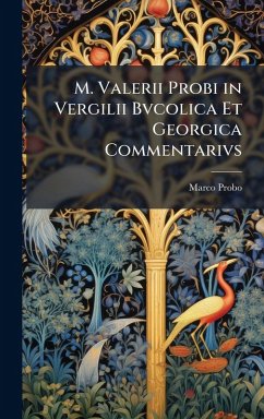 Cover M. Valerii Probi in Vergilii Bvcolica Et Georgica Commentarivs