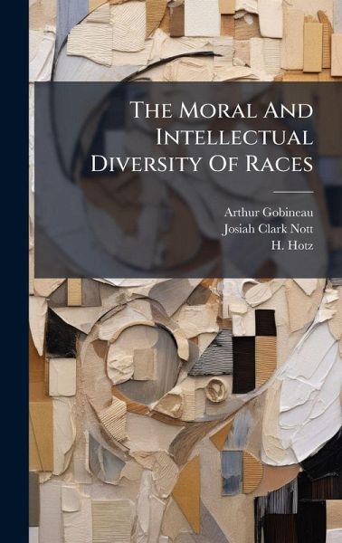 The Moral And Intellectual Diversity Of Races The Moral And Intellectual Diversity Of Races