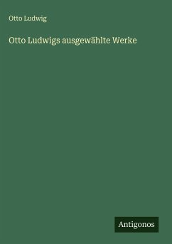 Cover Otto Ludwigs ausgewählte Werke