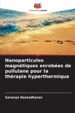 Nanoparticules magnétiques enrobées de pullulane pour la thérapie hyperthermique Nanoparticules magnétiques enrobées de pullulane pour la thérapie hyperthermique