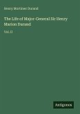 The Life of Major-General Sir Henry Marion Durand
