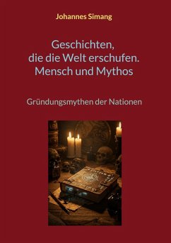 Cover Geschichten, die die Welt erschufen. Mensch und Mythos