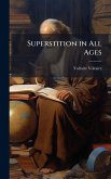 Superstition in All Ages Superstition in All Ages