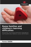 Roma families and children's learning difficulties Roma families and children's learning difficulties