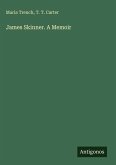 James Skinner. A Memoir