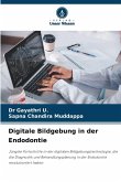Digitale Bildgebung in der Endodontie Digitale Bildgebung in der Endodontie