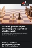Attività proposte per incoraggiare la pratica degli scacchi
