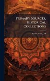 Primary Sources, Historical Collections