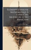 ÃlÃ(c)ments D'analyse MathÃ(c)matique à L'usage Des IngÃ(c)nieurs Et Des Physiciens ÃlÃ(c)ments D'analyse MathÃ(c)matique à L'usage Des IngÃ(c)nieurs Et Des Physiciens