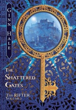 The Rifter Vol. 1: The Shattered Gates - Hale, Ginn