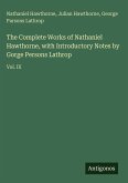 The Complete Works of Nathaniel Hawthorne, with Introductory Notes by Gorge Persons Lathrop