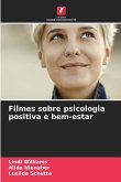 Filmes sobre psicologia positiva e bem-estar Filmes sobre psicologia positiva e bem-estar
