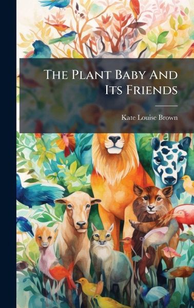 The Plant Baby And Its Friends The Plant Baby And Its Friends