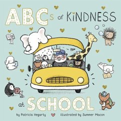 ABCs of Kindness at School - Hegarty, Patricia ABCs of Kindness at School - Hegarty, Patricia