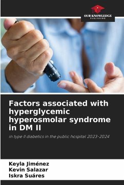 Factors associated with hyperglycemic hyperosmolar syndrome in DM II - Jiménez, Keyla;Salazar, Kevin;Suáres, Iskra Factors associated with hyperglycemic hyperosmolar syndrome in DM II - Jiménez, Keyla;Salazar, Kevin;Suáres, Iskra