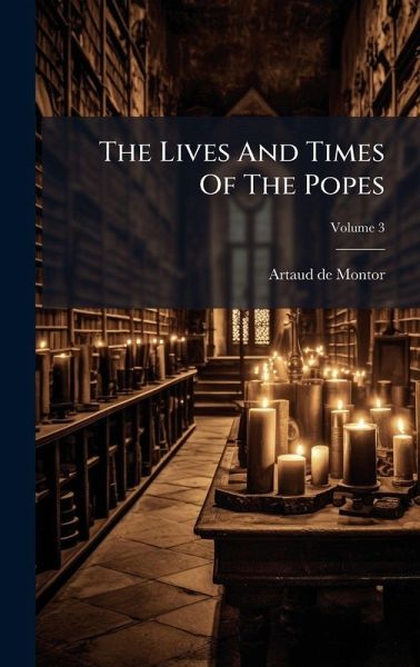 The Lives And Times Of The Popes The Lives And Times Of The Popes
