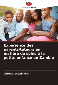 Cover Expérience des parents/tuteurs en matière de soins à la petite enfance en Zambie
