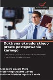 Doktryna ekwadorskiego prawa post¿powania karnego Doktryna ekwadorskiego prawa post¿powania karnego