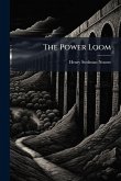 The Power Loom