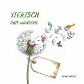 Tierisch gute Wünsche Originelles Gästebuch zu dem (runden) Geburtstag, dem Schul- oder Studienabschluss, dem neuen Job, der Verabschiedung in die Rente sowie zu anderen besonderen Anlässen mit stilvollen Tiermotiven zur Inspiration für kleine und große Feiern Tierisch gute Wünsche Originelles Gästebuch zu dem (runden) Geburtstag, dem Schul- oder Studienabschluss, dem neuen Job, der Verabschiedung in die Rente sowie zu anderen besonderen Anlässen mit stilvollen Tiermotiven zur Inspiration für kleine und große Feiern