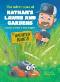 The Adventures of Nathan's Lawns and Gardens The Adventures of Nathan's Lawns and Gardens