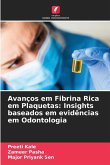 Avanços em Fibrina Rica em Plaquetas: Insights baseados em evidências em Odontologia Avanços em Fibrina Rica em Plaquetas: Insights baseados em evidências em Odontologia