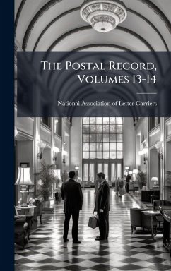 The Postal Record, Volumes 13-14