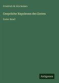 Gespräche Napoleons des Ersten Gespräche Napoleons des Ersten