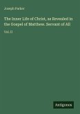 The Inner Life of Christ, as Revealed in the Gospel of Matthew. Servant of All