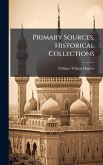 Primary Sources, Historical Collections Primary Sources, Historical Collections