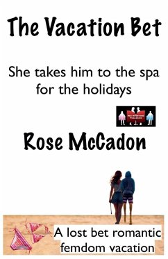 The Vacation Bet - She takes him to the spa for the holidays - McCadon, Rose The Vacation Bet - She takes him to the spa for the holidays - McCadon, Rose