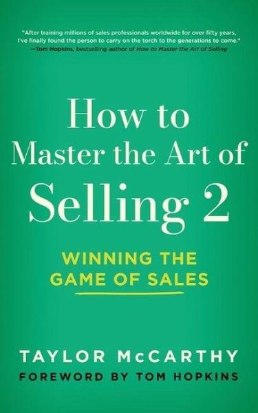 How to Master the Art of Selling 2 How to Master the Art of Selling 2