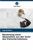 Bewertung einer Akquisition aus der Sicht des Zielunternehmens Bewertung einer Akquisition aus der Sicht des Zielunternehmens