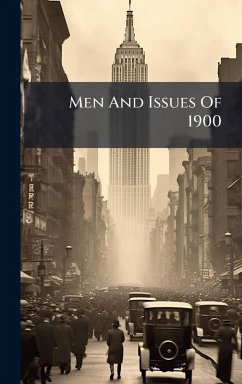 Men And Issues Of 1900 Men And Issues Of 1900