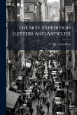 The Skye Expedition [letters And Articles]