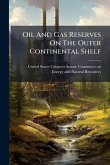 Oil And Gas Reserves On The Outer Continental Shelf