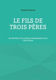 Le Fils de trois pères Le Fils de trois pères