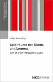 Spielräume des Übens und Lernens Spielräume des Übens und Lernens