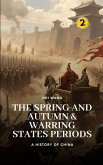 The Spring and Autumn & Warring States Periods The Spring and Autumn & Warring States Periods