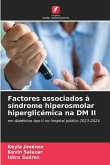 Factores associados à síndrome hiperosmolar hiperglicémica na DM II Factores associados à síndrome hiperosmolar hiperglicémica na DM II