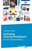 Achtung Geschichtslehrer! Achtung Geschichtslehrer!